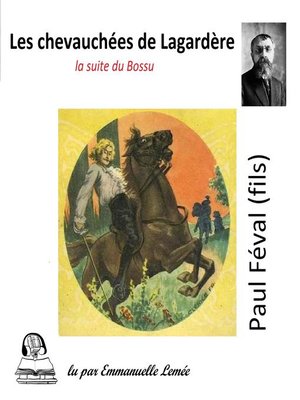 cover image of Le Bossu--les chevauchées de Lagardère